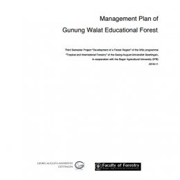 2011_Management Plan of Gunung Walat Educational Forest by Goettingen University